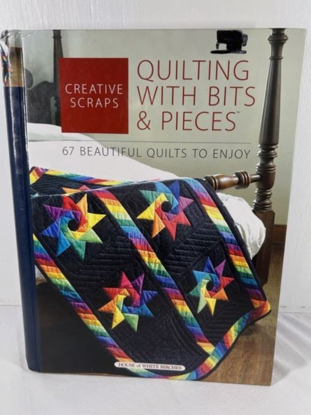 Creative Scraps Quilting with Bits & Pieces 67 Beautiful Quilts to Enjoy Book